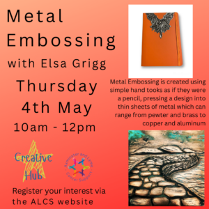 Metal Embossing Workshop 4th May 2023
