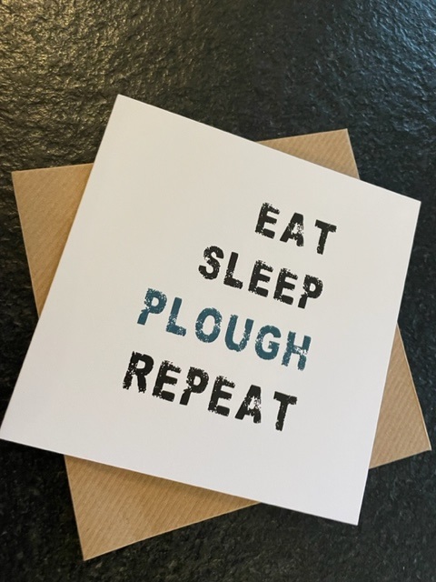 Eat Sleep Plough Repeat